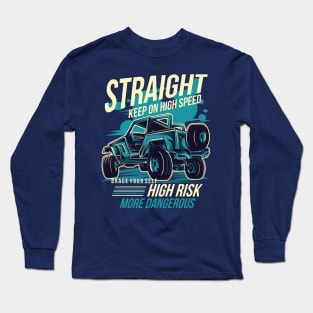 Keep on high speed Long Sleeve T-Shirt